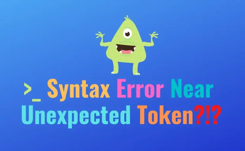 Как исправить Bash Syntax Error Near Unexpected Token